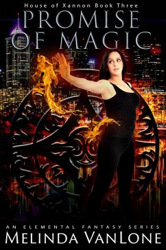 Promise of Magic (House of Xannon, #3) (eBook, ePUB) - Vanlone, Melinda