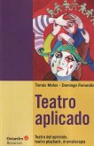 Teatro aplicado : teatro del oprimido, teatro playback, dramaterapia