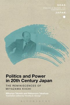 Politics and Power in 20th-Century Japan: The Reminiscences of Miyazawa Kiichi (eBook, ePUB) - Takashi, Mikuriya; Takafusa, Nakamura