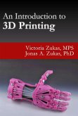 An Introduction to 3D Printing (eBook, ePUB) An Introduction to 3D Printing (eBook, ePUB)