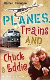 Planes, Trains and Chuck & Eddie
