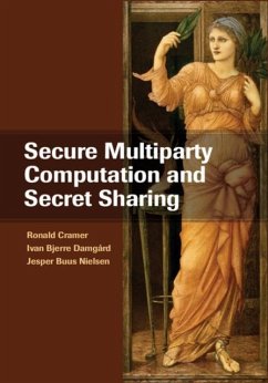 Secure Multiparty Computation and Secret Sharing (eBook, PDF) - Cramer, Ronald