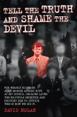 Tell the Truth and Shame the Devil - Alan Morris abused me and dozens of my classmates. This is the true story of how we brought him to justice. (eBook, ePUB)