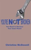 You're Not Broken