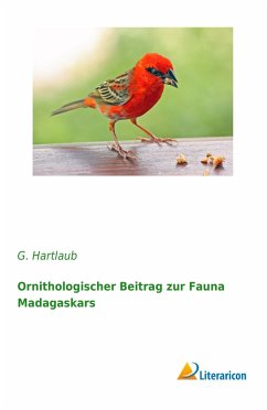 Ornithologischer Beitrag zur Fauna Madagaskars - Hartlaub, G.