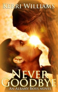 Cover NEVER GOODBYE (An Albany Boys novel, #1) (eBook, ePUB)