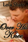 Over His Knee (eBook, ePUB) Over His Knee (eBook, ePUB)