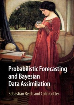 Probabilistic Forecasting and Bayesian Data Assimilation (eBook, PDF) - Reich, Sebastian