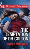 The Temptation Of Dr. Colton (Mills & Boon Romantic Suspense) (The Coltons of Oklahoma, Book 3) (eBook, ePUB)