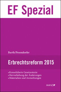 Erbrechtsreform 2015 (f. Österreich) - Barth, Peter;Pesendorfer, Ulrich