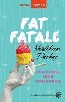 Fat Fatale - Perker, Neslihan