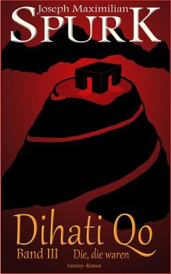 Dihati Qo - Die, die waren (eBook, ePUB) - Spurk, Joseph Maximilian