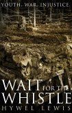 Wait For The Whistle (eBook, ePUB)