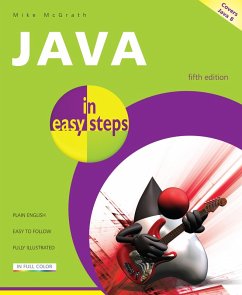 Java in easy steps, 5th edition (eBook, ePUB) - Mcgrath, Mike