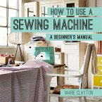How to Use a Sewing Machine (eBook, ePUB)