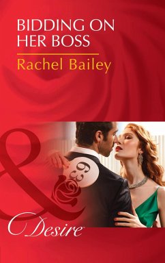 Bidding On Her Boss (eBook, ePUB) - Bailey, Rachel