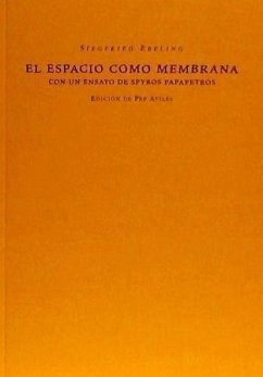 El espacio como membrana - Schindele, Siegfried