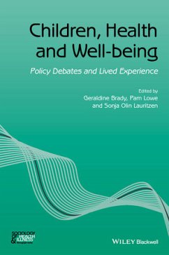 Children, Health and Well-being (eBook, PDF) - Brady, Geraldine; Lowe, Pam; Olin Lauritzen, Sonja