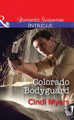 Colorado Bodyguard (eBook, ePUB) - Myers, Cindi