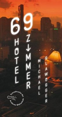 69 Hotelzimmer - Glawogger, Michael