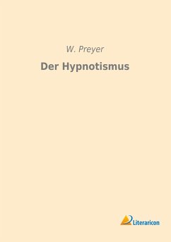 Der Hypnotismus - Preyer, W.