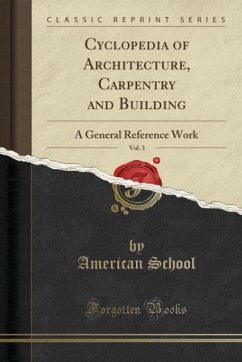 Cyclopedia of Architecture, Carpentry and Building, Vol. 3 - School, American