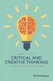 Critical and Creative Thinking (eBook, ePUB) Critical and Creative Thinking (eBook, ePUB)