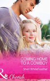 Coming Home to a Cowboy (eBook, ePUB) Coming Home to a Cowboy (eBook, ePUB)