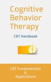 Cognitive Behavior Therapy: CBT Fundamentals and Applications (eBook, ePUB)