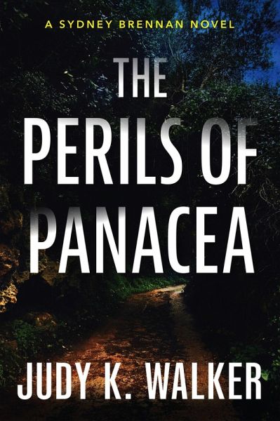 The Perils of Panacea: A Sydney Brennan Novel (Sydney Brennan PI Mysteries, #3) (eBook, ePUB)