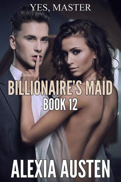 Billionaire's Maid (Book 12) (eBook, ePUB)