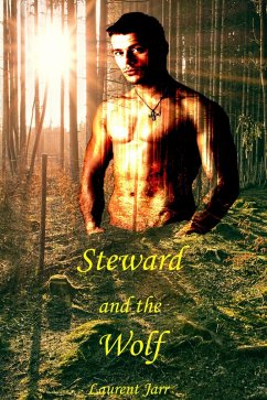 Cover Steward and the Wolf (Gay Paranormal Erotic Romance - Werewolf Alpha) (eBook, ePUB)