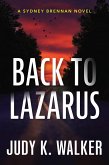 Back to Lazarus: A Sydney Brennan Novel (Sydney Brennan PI Mysteries, #1) (eBook, ePUB)