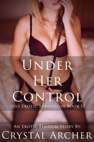 Under Her Control (Life Under Her, #1) (eBook, ePUB)