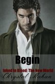 Begin (Inked In Blood: The New World, #1) (eBook, ePUB)