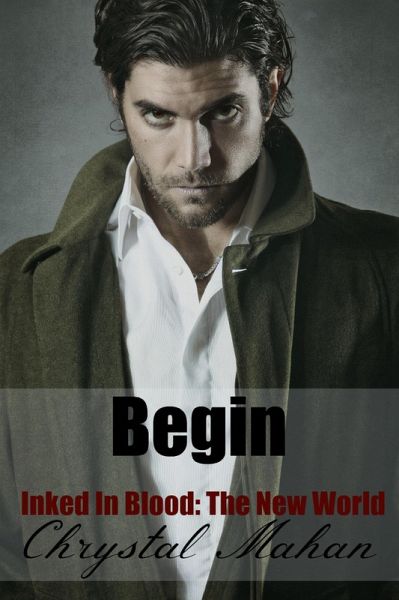 Begin (Inked In Blood: The New World, #1) (eBook, ePUB)