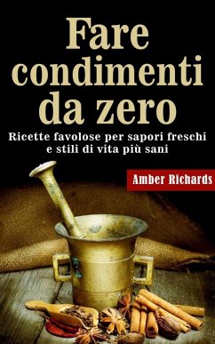Cover Fare condimenti da zero (eBook, ePUB)