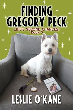 Finding Gregory Peck (Life's Second Chances, #3) (eBook, ePUB) - O'Kane, Leslie