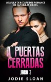 A Puertas Cerradas Libro 3 (eBook, ePUB)