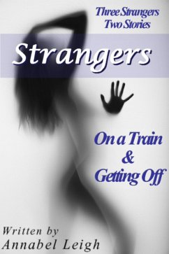 Cover On a Train & Getting Off (Two Stories; Three Strangers) (eBook, ePUB)