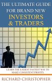 The Ultimate Guide for Brand New Investors & Traders (Beginner Investor and Trader series) (eBook, ePUB)