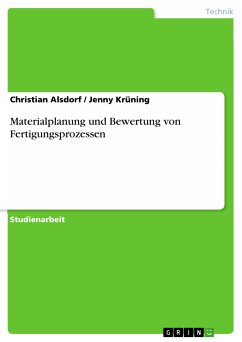 Materialplanung und Bewertung von Fertigungsprozessen (eBook, PDF) - Alsdorf, Christian; Jenny Krüning