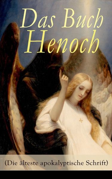 Das Buch Henoch Die Alteste Apokalyptische Schrift Ebook Epub Von Anonym Portofrei Bei Bucher De