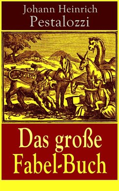 Das große Fabel-Buch (eBook, ePUB) - Pestalozzi, Johann Heinrich