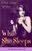 While She Sleeps (A Mystery Novel) (eBook, ePUB)