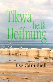 Tikwa heißt Hoffnung (eBook, ePUB)