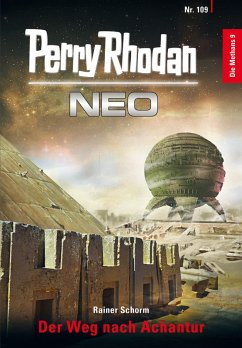 Der Weg nach Achantur / Perry Rhodan - Neo Bd.109 (eBook, ePUB) - Schorm, Rainer