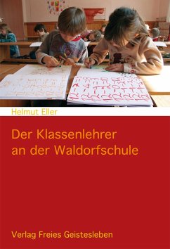 Der Klassenlehrer an der Waldorfschule (eBook, ePUB) - Eller, Helmut