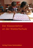 Der Klassenlehrer an der Waldorfschule (eBook, PDF)