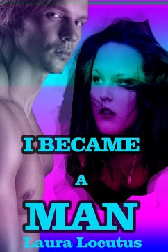 Cover I Became a Man (Gender Transformation, Gender Swap Erotica) (eBook, ePUB)